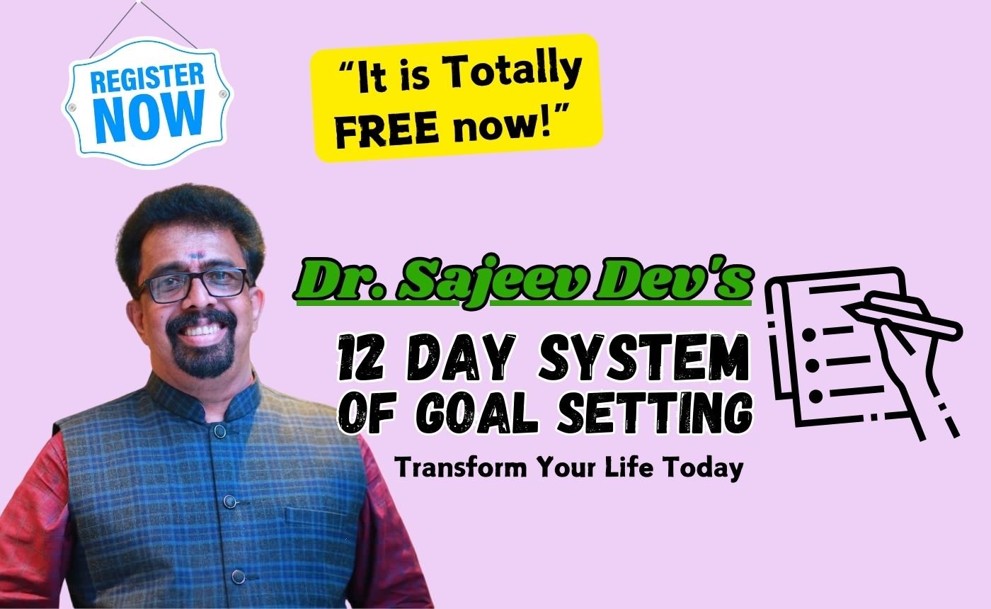 Dr. Sajeev Dev’s 12 Day System of Goal Setting