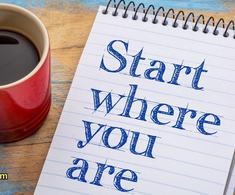 The Power of Starting Where You Are