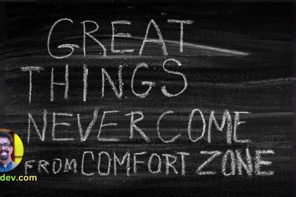 "Great things never come from comfort zones."