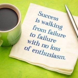 Success is walking from failure to failure with no loss of enthusiasm.