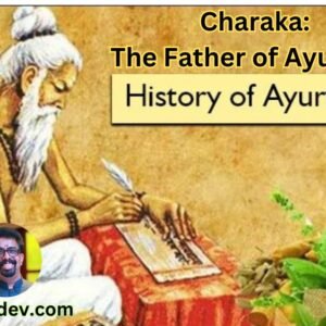 Charaka The Father of Ayurveda