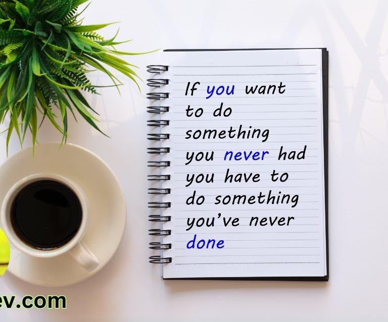If you are working on something that you really care about, you don’t have to be pushed. The vision pulls you