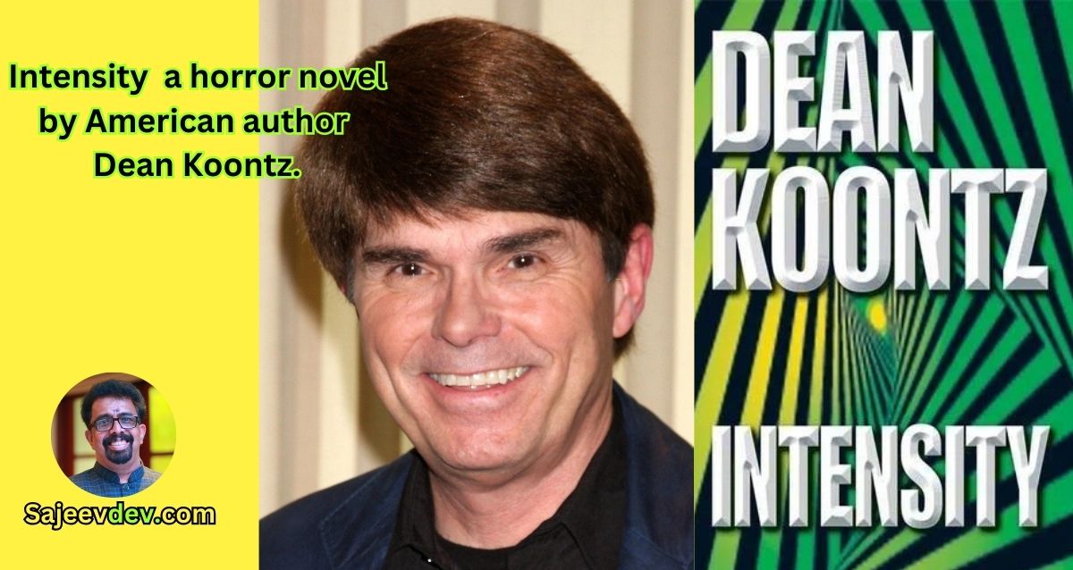 Intensity is a 1995 horror novel by American author Dean Koontz.