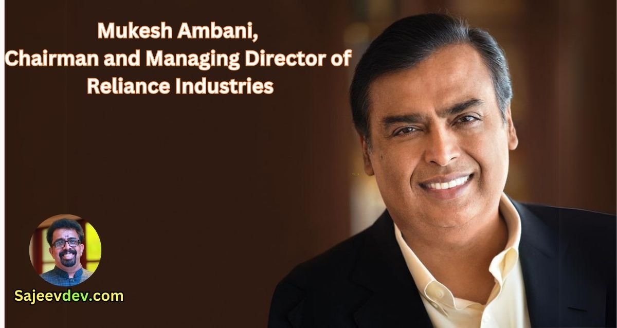 Mukesh Ambani, chairman and managing director of Reliance Industries