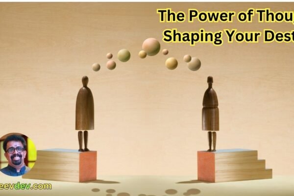 The Power of Thought Shaping Your Destiny