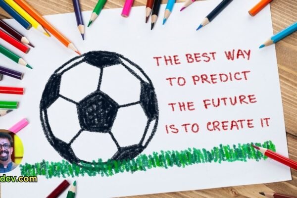 The best way to predict the future is to invent it."