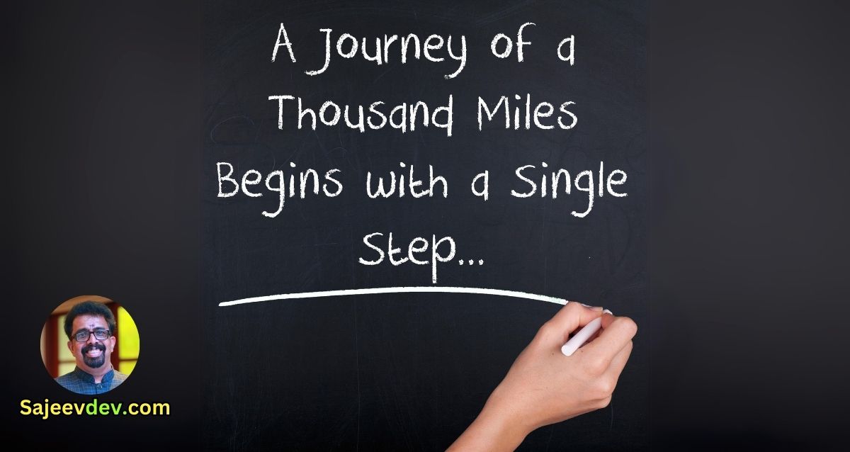 The journey of a thousand miles begins with one step.