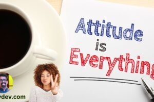 Attitude is Everything