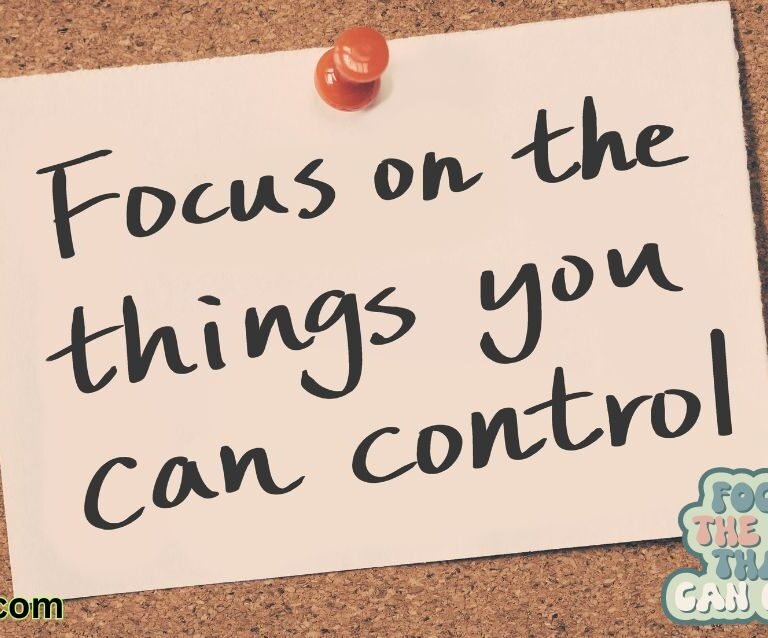 Focus on What You Can Control