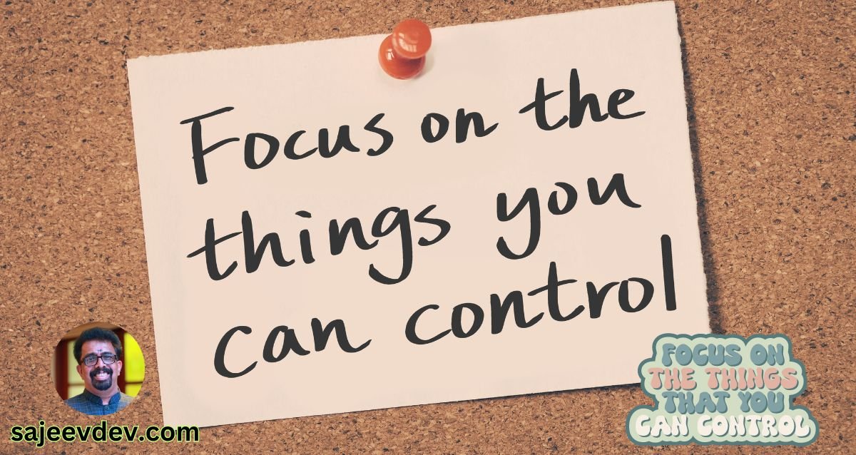 Focus on What You Can Control