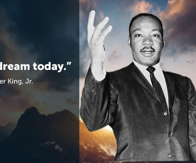 “I have a dream.” – Martin Luther King Jr.