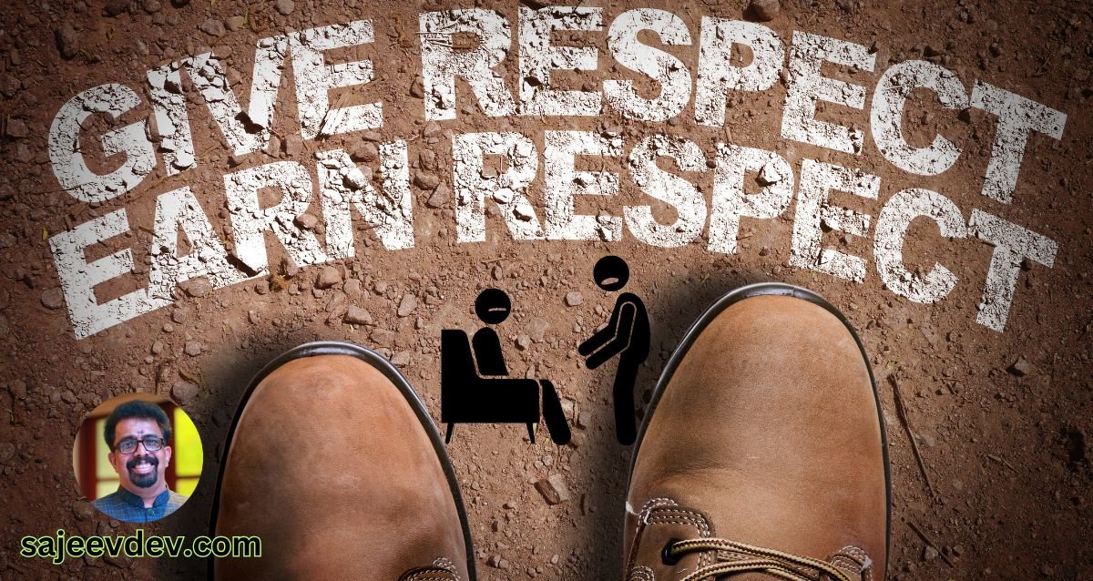 Respect is earned, not demanded