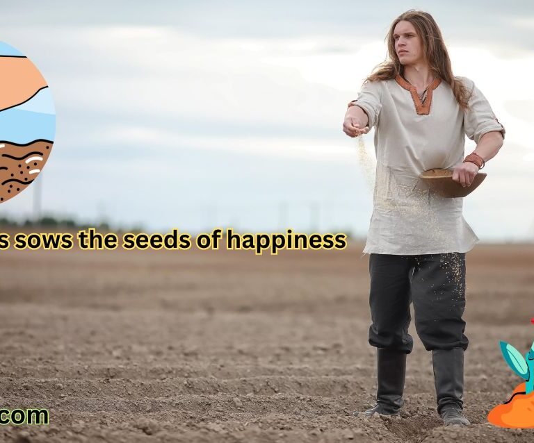 Selflessness sows the seeds of happiness