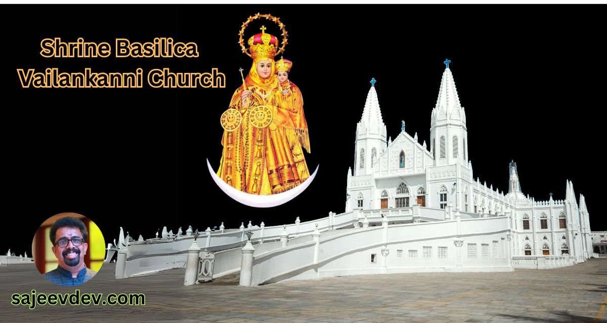 Shrine Basilica Vailankanni Church