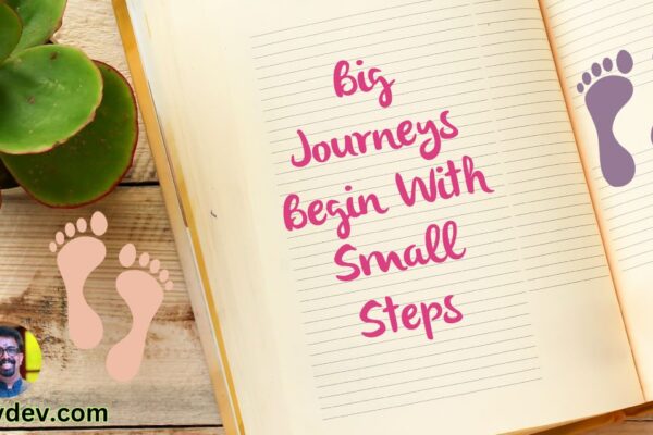 Small steps create great journeys