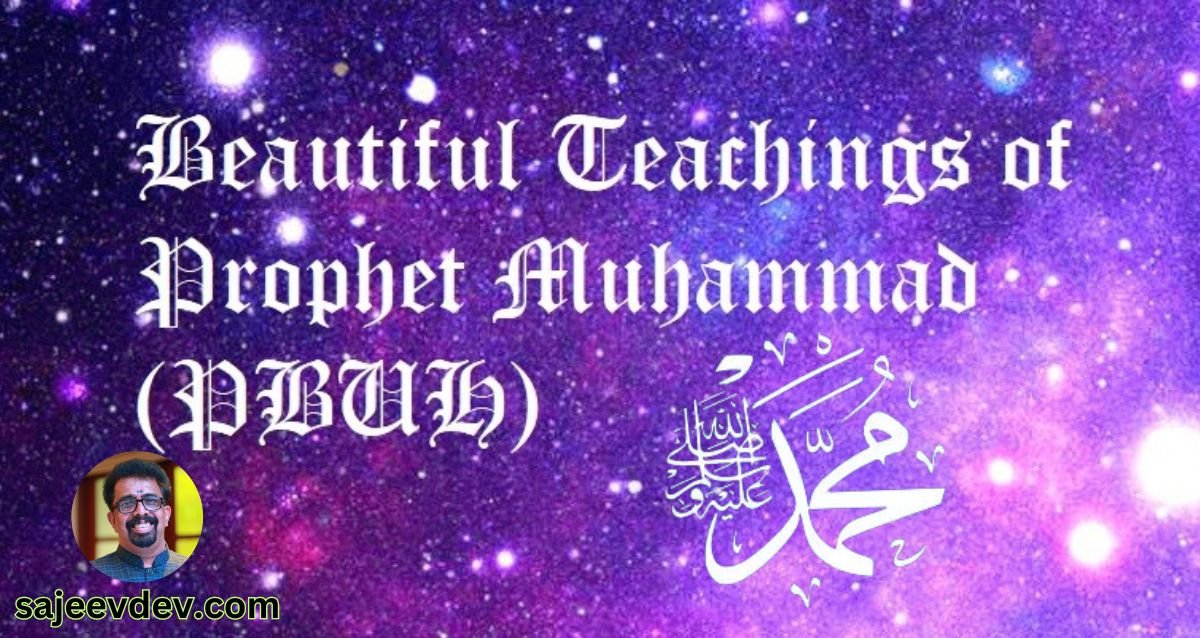 The Greatest Teachings of Prophet Muhammad (PBUH): Reflections on His Character and Legacy