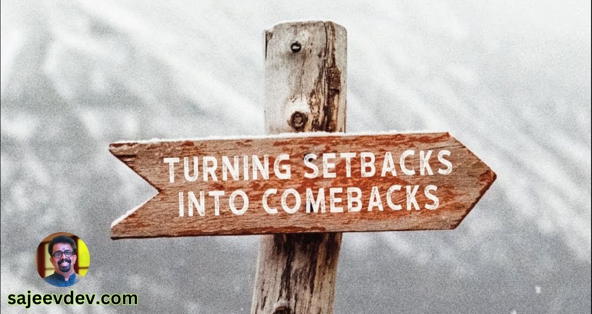 Turn your setbacks into comebacks