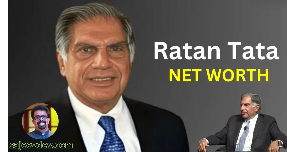 A Closer Look at Shri Ratan Tata's Net Worth in 2024