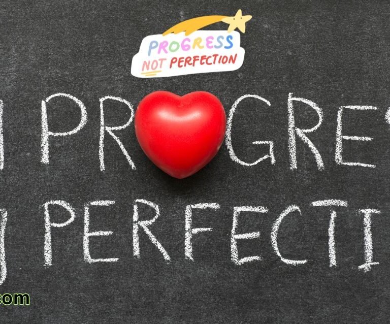 Cherish Progress Over Perfection