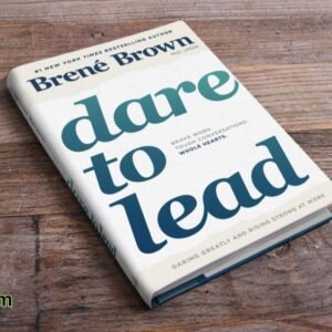 "Dare to Lead: Cultivating Courage and Vulnerability in Leadership"