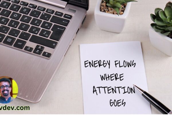 Energy Flows Where Focus Goes