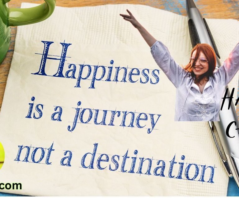 Happiness is a Choice, Not a Destination