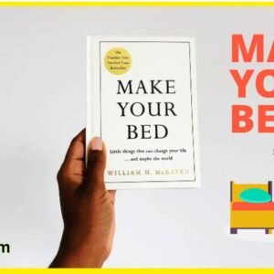 Make Your Bed Little Things That Can Change Your Life... and Maybe the World - A Detailed Review