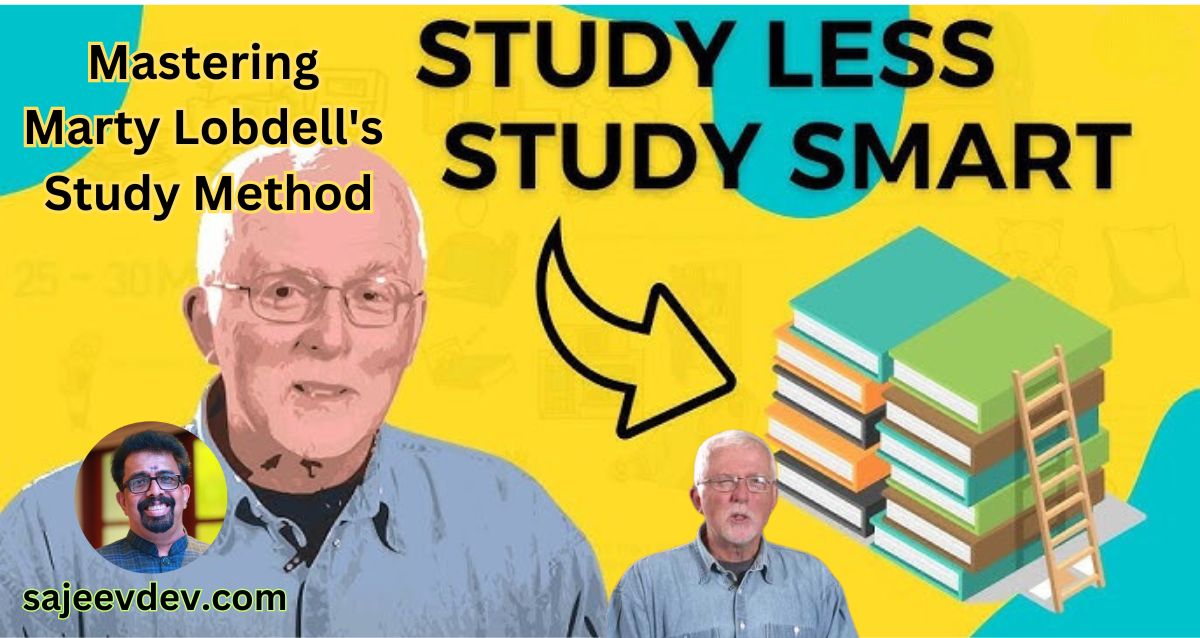 Mastering Marty Lobdell's Study Method