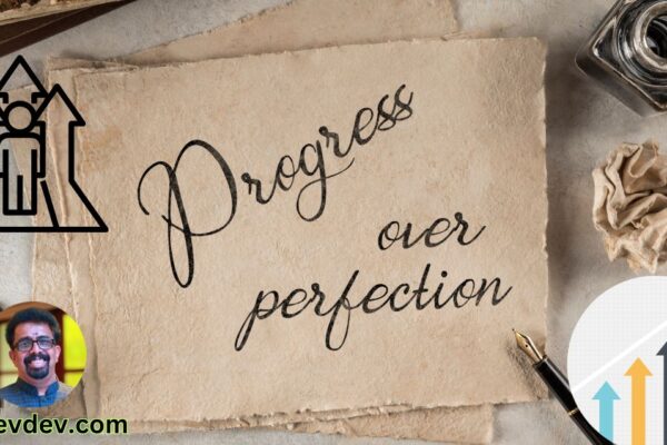 Progress, Not Perfection: Focus on Growth, Not Flawlessness