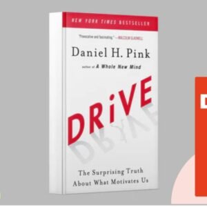 Review of 'Drive The Surprising Truth About What Motivates Us' by Daniel H. Pink