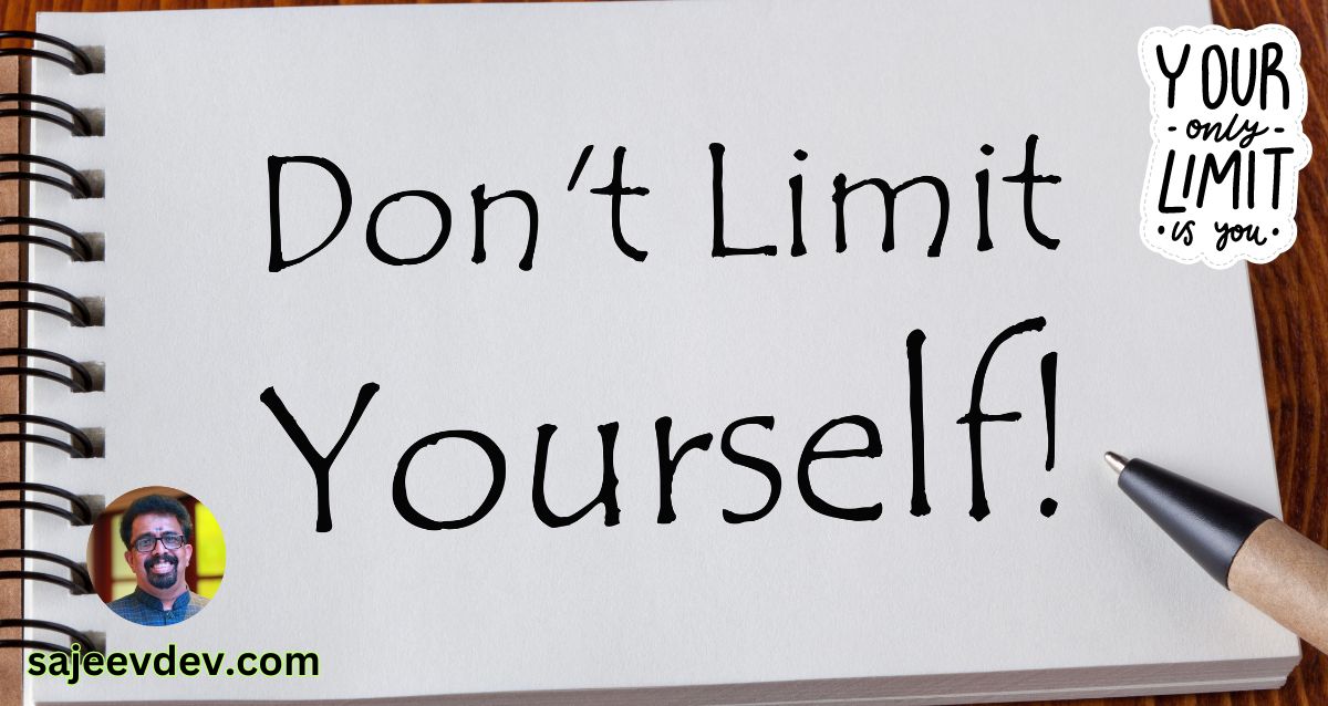 The Only Limitations are the Ones You Place on Yourself