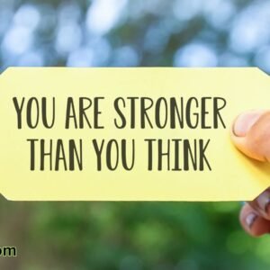 You Are Stronger Than You Think