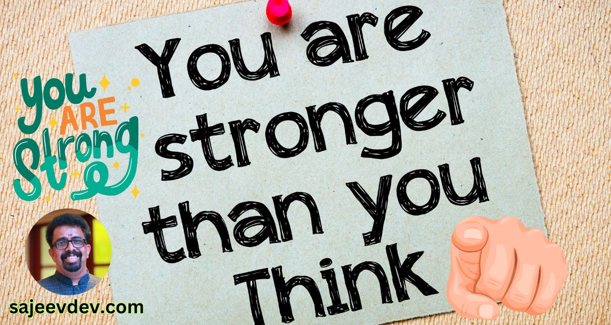 You Are Stronger Than You Think Unleashing Your Inner Resilience