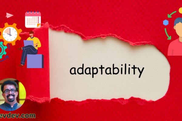 Adaptability is the Key to Thriving in Uncertainty