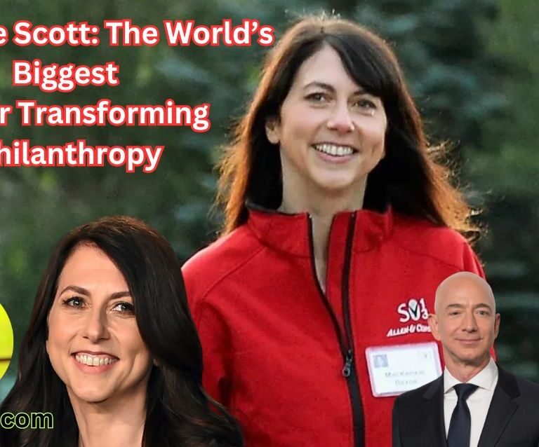 Mackenzie Scott The World’s Biggest Donor Transforming Philanthropy