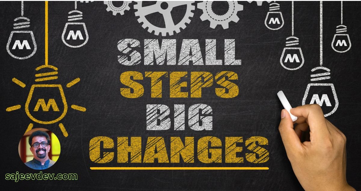 Small Steps Lead to Big Changes