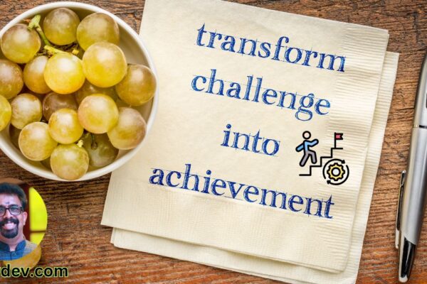 Transform Challenges into Stepping Stones