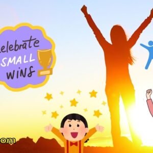 Celebrate Small Wins to Sustain Big Dreams