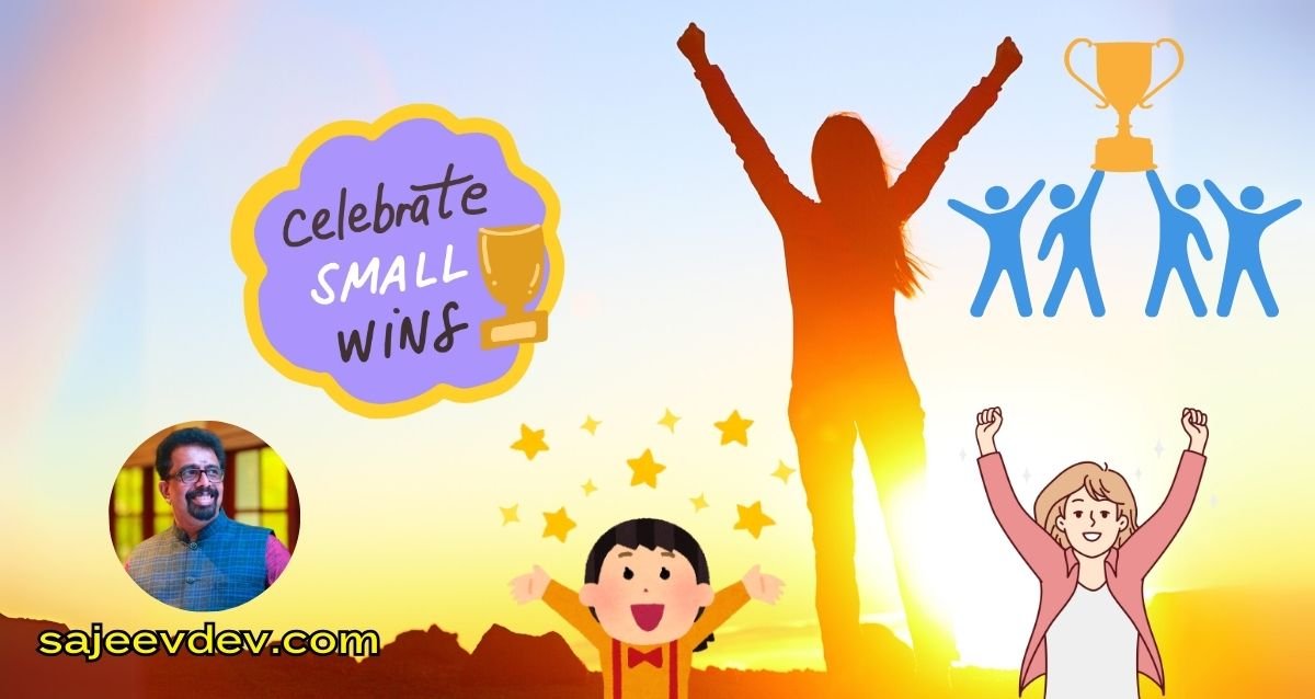 Celebrate Small Wins to Sustain Big Dreams