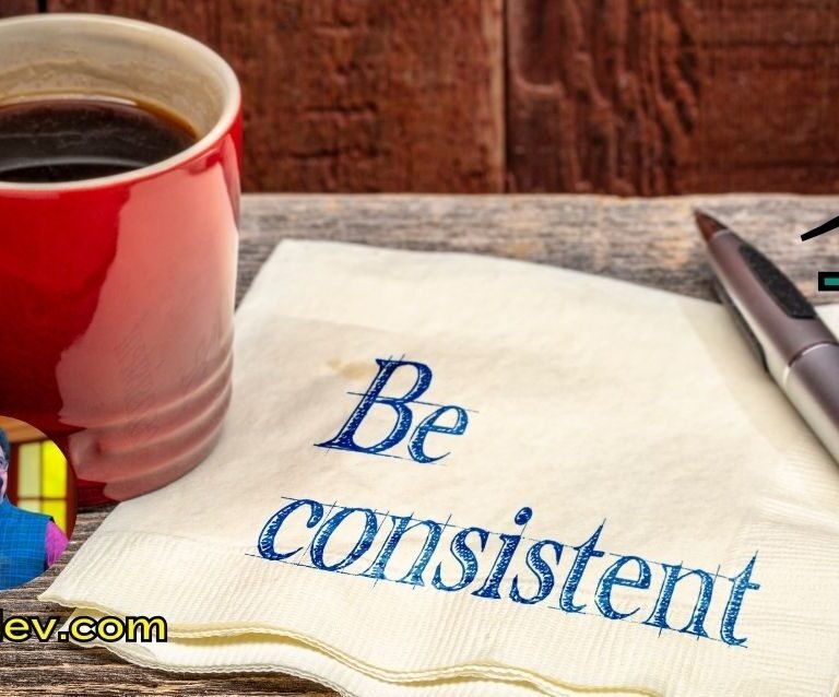 Consistency is the Key to Excellence