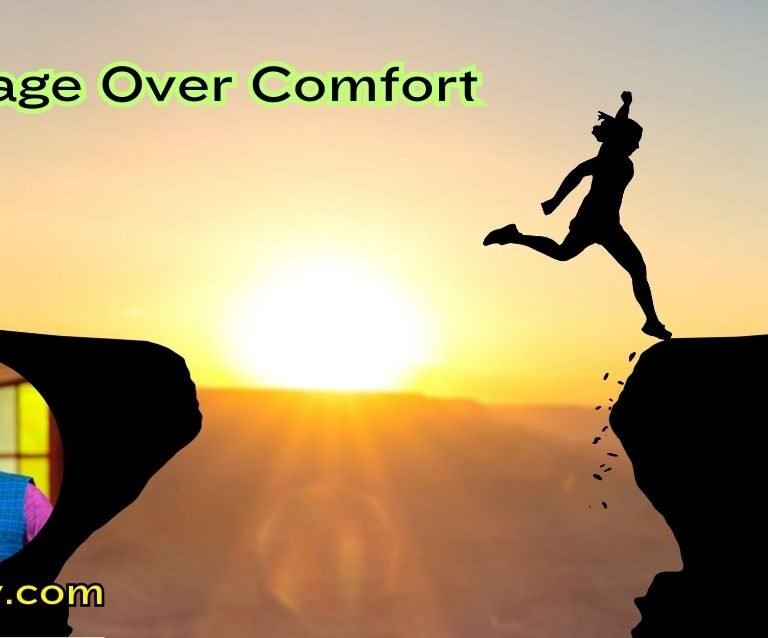 Courage Over Comfort