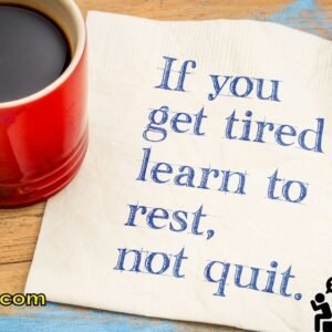 Learn to Rest, Not Quit