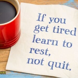 Learn to Rest, Not Quit