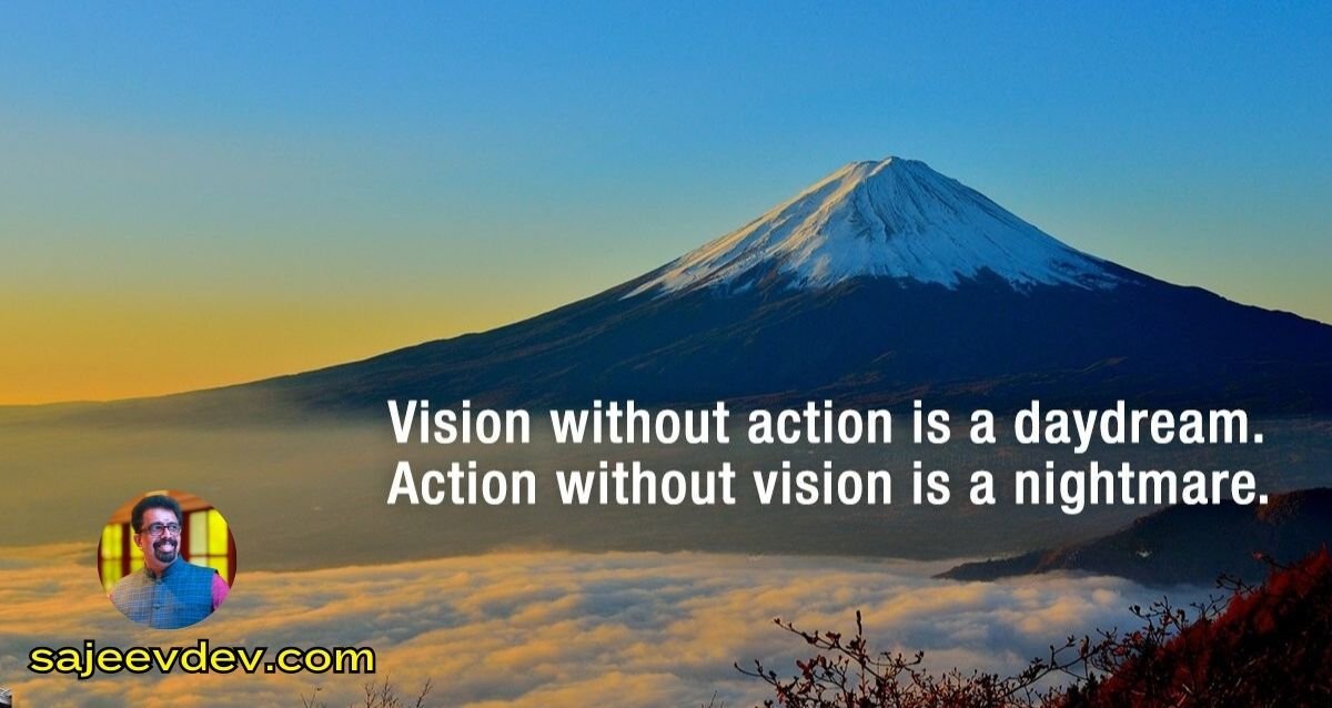 Vision Without Action Is Daydreaming