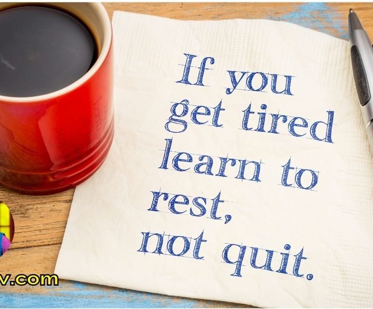 Learn to Rest, Not Quit