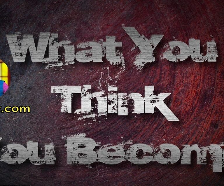 What You Think, You Become