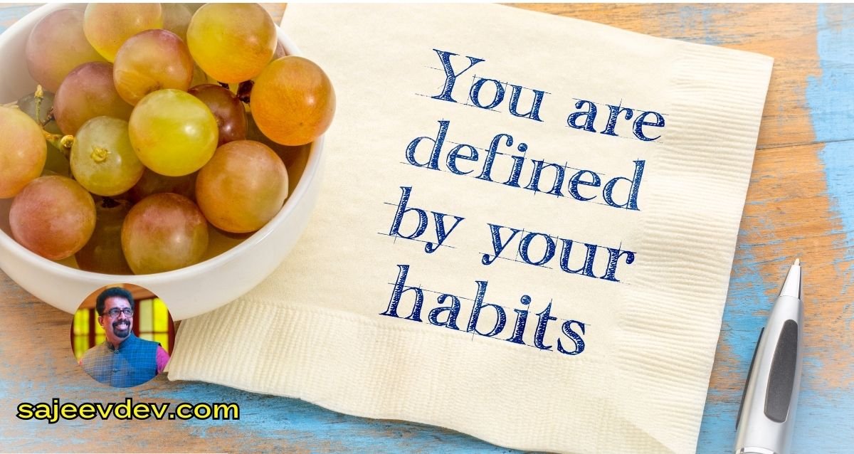 You Are Your Habits