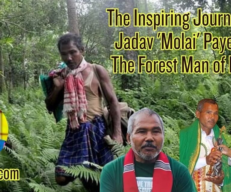 The Inspiring Journey of Jadav 'Molai' Payeng: The Forest Man of India